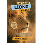 All Things Lions For Kids: Filled With Plenty of Facts, Photos, and Fun to Learn all About Lions - Paperback