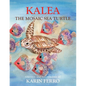 Kalea the Mosaic Sea Turtle - Paperback