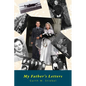 My Father's Letters: Romance Amidst War - Paperback