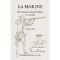 La Marine: The French Colonial Soldier in Canada, 1745-1761 - Paperback