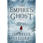 The Empire's Ghost - Hardcover