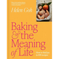 Baking and the Meaning of Life: How to Find Joy in 100 Recipes - Hardcover