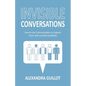 Invisible Conversations: How to Use Communication to Support Those with Invisible Disabilities - Paperback
