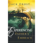 Experiencing Father's Embrace - Hardcover