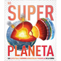 Super Planeta (Super Earth Encyclopedia): Los Ecosistemas, Fenenos Atmosf駻icos Y Maravillas de la Tierra - Hardcover
