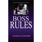 Boss Rules: The First 25 Steps To Inspire You Forward - Hardcover