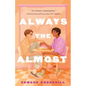 Always the Almost - Hardcover