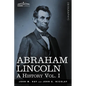 Abraham Lincoln: A History, Vol. I (in 10 Volumes) - Paperback
