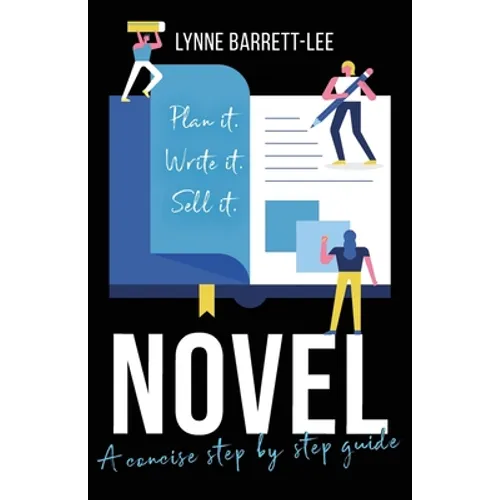 Novel: Plan It, Write It, Sell It - Paperback