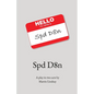 Spd D8n: A play in two acts by - Paperback