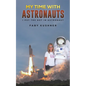 My Time with Astronauts - Paperback