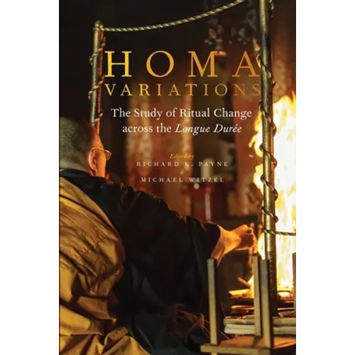 Homa Variations: The Study of Ritual Change Across the Longue Durée - Paperback