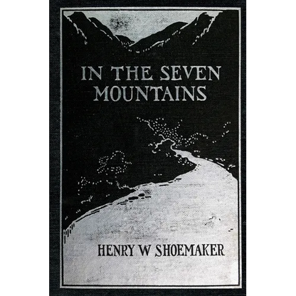 In the Seven Mountains: Legends collected in Central Pennsylvania - Paperback