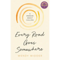 Every Road Goes Somewhere: A Memoir about Calling - Paperback