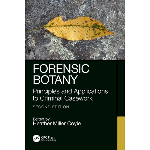 Forensic Botany: Principles and Applications to Criminal Casework - Hardcover