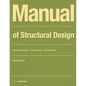 Manual of Structural Design: Structural Principles - Suitable Spans - Inspiring Works - Paperback
