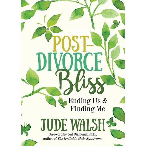 Post-Divorce Bliss: Ending Us and Finding Me - Paperback