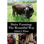 Dairy Farming: The Beautiful Way - Paperback