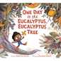 One Day in the Eucalyptus, Eucalyptus Tree - Hardcover