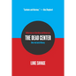 The Dead Center: Reflections on Liberalism and Democracy After the End of History - Paperback