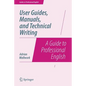 User Guides, Manuals, and Technical Writing: A Guide to Professional English - Paperback