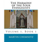 The Harmony of the Four Evangelists, volume 1 - Paperback
