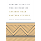 Perspectives on the History of Ancient Near Eastern Studies - Paperback