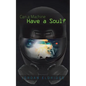 Can a Machine Have a Soul? - Paperback