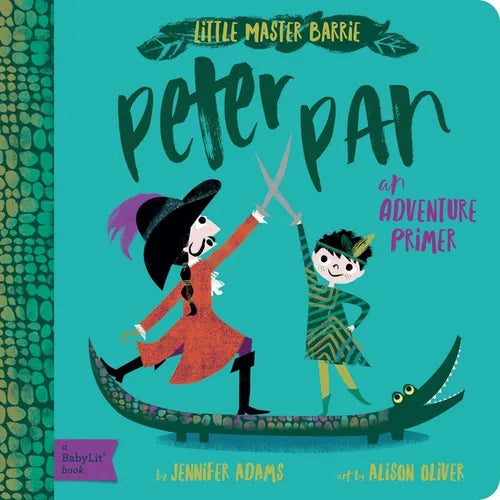 Peter Pan: A Babylit Adventure Primer - Board Book