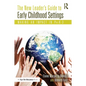The New Leader's Guide to Early Childhood Settings: Making an Impact in Prek-3 - Paperback