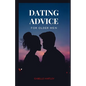 Dating Advice for Older Men: Mastering the Dating Game for Seniors- Your Ultimate Guide to Thriving in Modern Romance - Paperback
