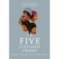 The Five Civilized Tribes: Volume 8 - Paperback