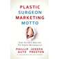 Plastic Surgeon Marketing Motto: The Secret Recipe To Grow Referrals - Paperback
