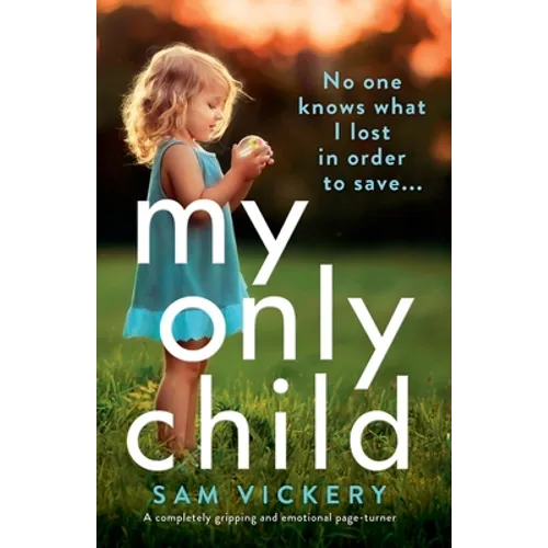 My Only Child: A completely gripping and emotional page-turner - Paperback