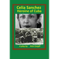 Celia Sanchez, Heroine of Cuba: A Play - Paperback