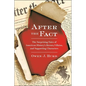 After the Fact: The Surprising Fates of American History's Heroes, Villains, and Supporting Characters - Paperback