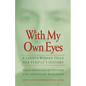 With My Own Eyes: A Lakota Woman Tells Her People's History - Paperback