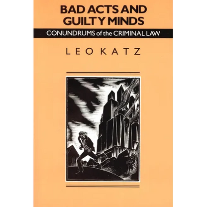 Bad Acts and Guilty Minds: Conundrums of the Criminal Law - Paperback