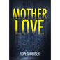 MotherLove - Hardcover