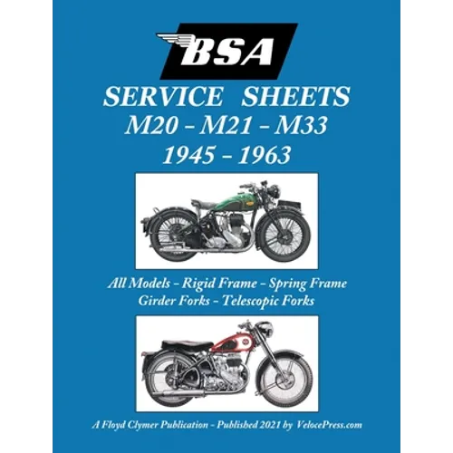 BSA M20, M21 and M33 'Service Sheets' 1945-1963 for All Rigid, Spring Frame, Girder and Telescopic Fork Models - Paperback