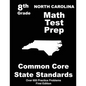 North Carolina 8th Grade Math Test Prep: Common Core Learning Standards - Paperback