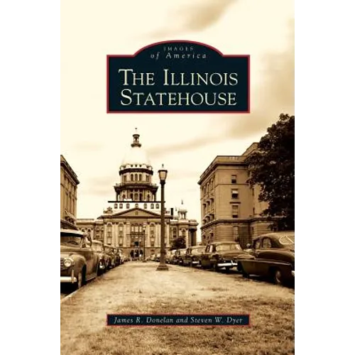 Illinois Statehouse - Hardcover