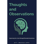 Thoughts and Observations: Improving Our Lives through Elevated Awareness - Paperback