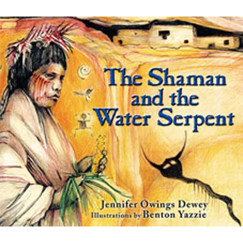 The Shaman and the Water Serpent - Hardcover
