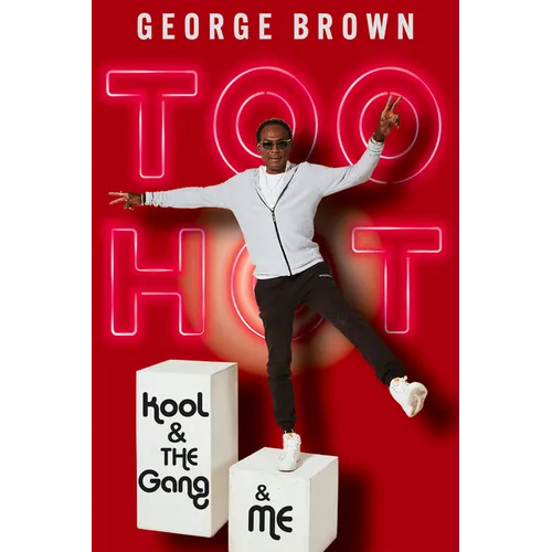 Too Hot: Kool & the Gang & Me - Paperback