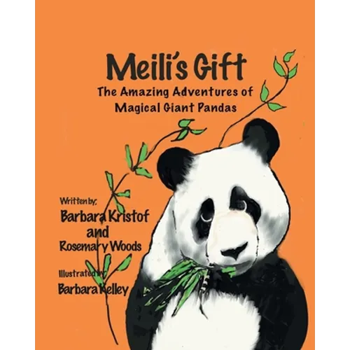 Meili's Gift: The Amazing Adventures of Magical Giant Pandas - Paperback