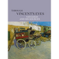 Through Vincent's Eyes: Van Gogh and His Sources - Hardcover