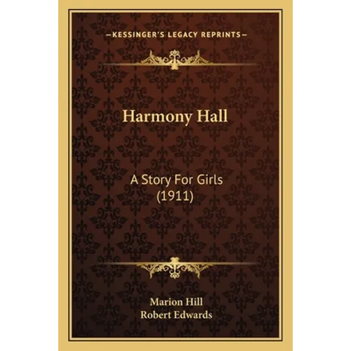 Harmony Hall: A Story For Girls (1911) - Paperback