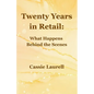 Twenty Years in Retail: What Happens Behind the Scenes - Paperback