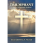 Triumphant: A Journey Toward Godly Obedience - Paperback